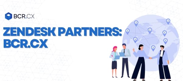Zendesk Partners: BCR.CX