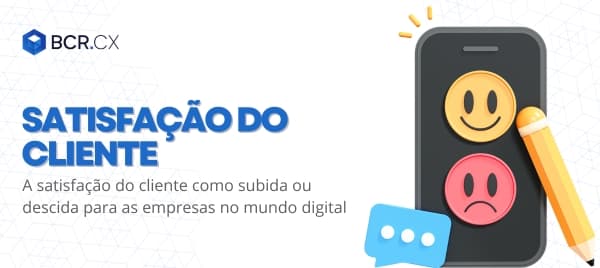 Satisfação do Cliente no mundo digital