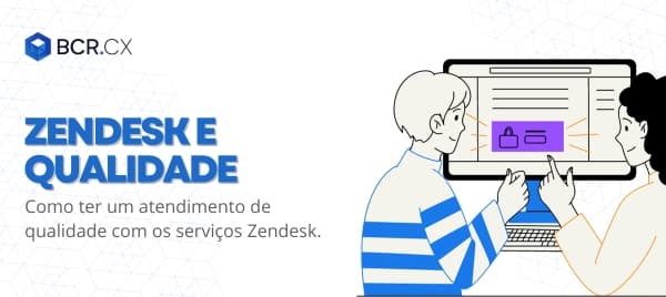 Qualidade de atendimento integrado ao Zendesk