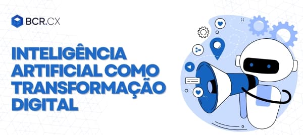 Inteligência Artificial como transformação digital para moldar o nosso cotidiano