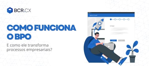 Como funciona o BPO e como ele transforma processos empresariais?