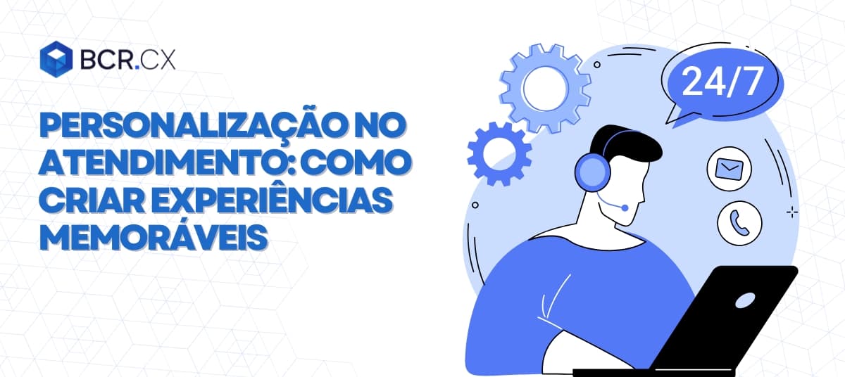 Personalização no Atendimento: Como criar experiências memoráveis