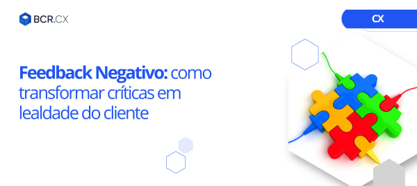 Feedback Negativo: como transformar críticas em lealdade do cliente
