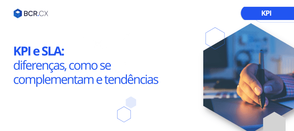 KPI e SLA: diferenças, como se complementam e tendências
