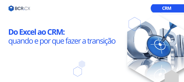 Do Excel ao CRM: quando e por que fazer a transição