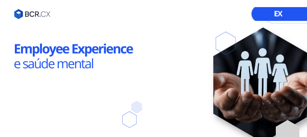 Employee Experience e saúde mental