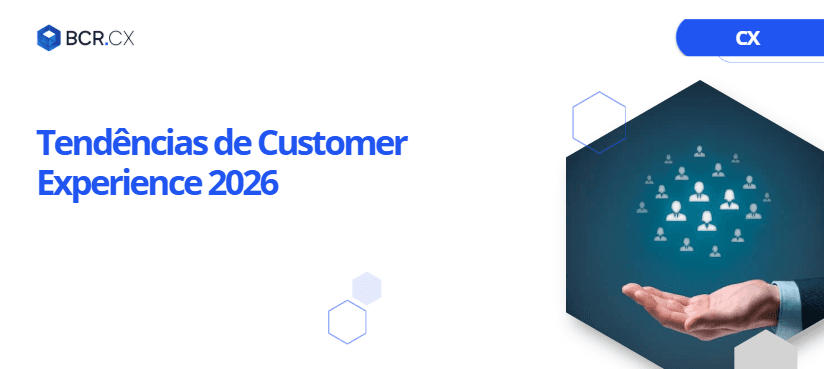 Tendências de Customer Experience 2026
