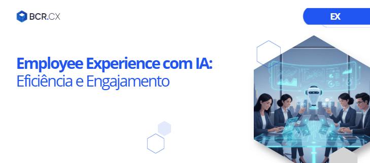 Employee Experience com IA: eficiência e engajamento