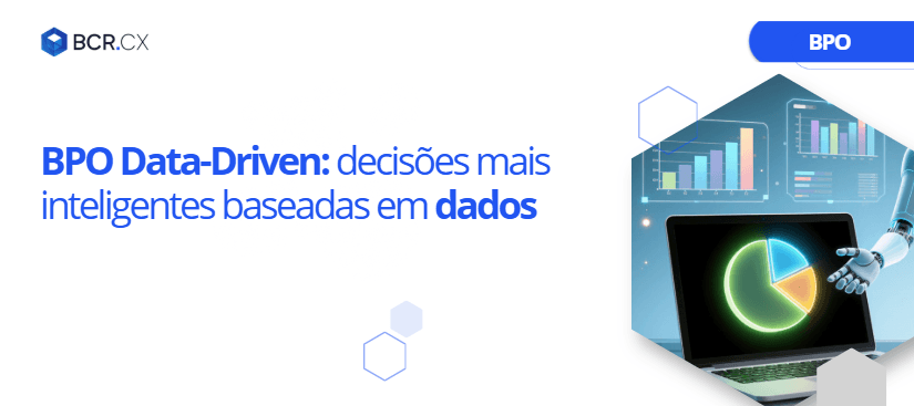 BPO Data-Driven: decisões mais inteligentes baseadas em dados