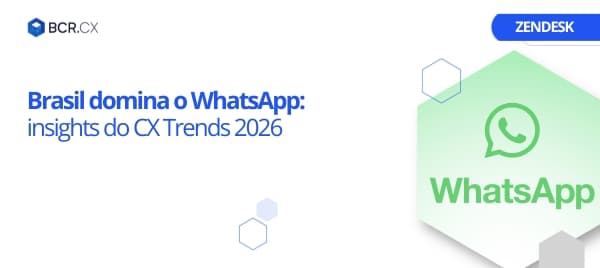 Brasil domina o WhatsApp: insights do CX Trends 2026