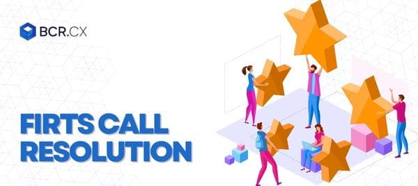 O que é First Call Resolution (FCR)?