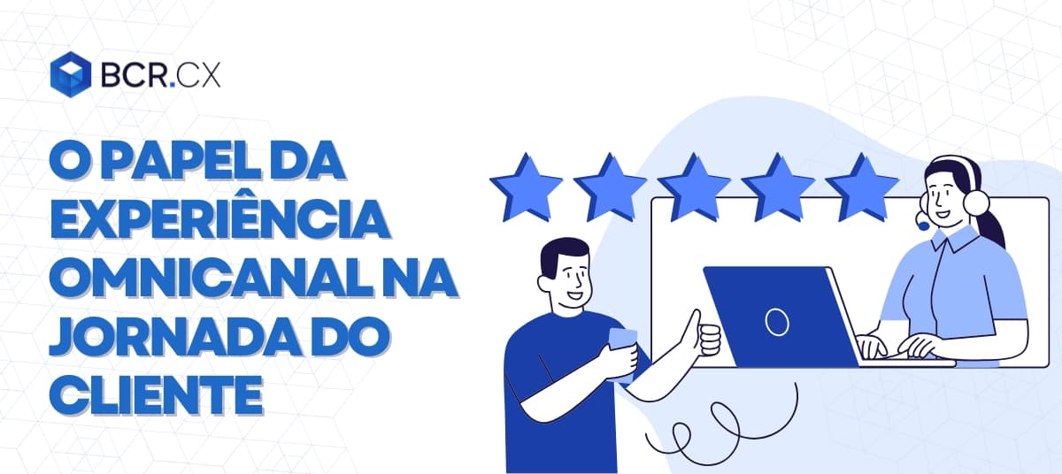 O papel da experiência omnicanal na jornada do cliente