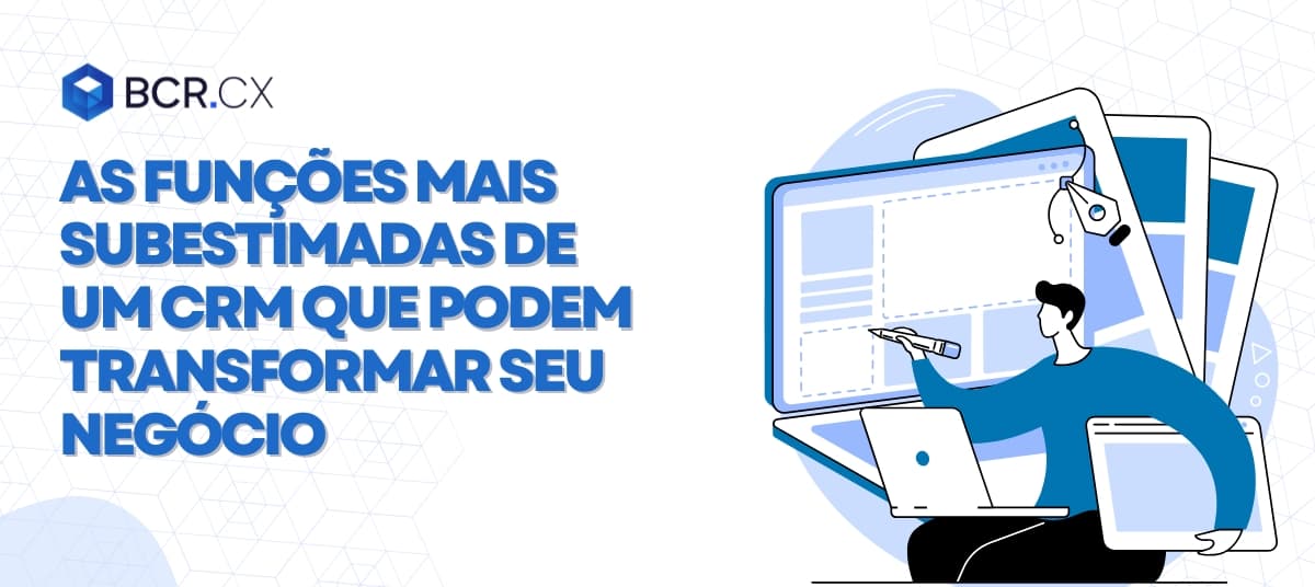 As funções mais subestimadas de um CRM que podem transformar seu negócio