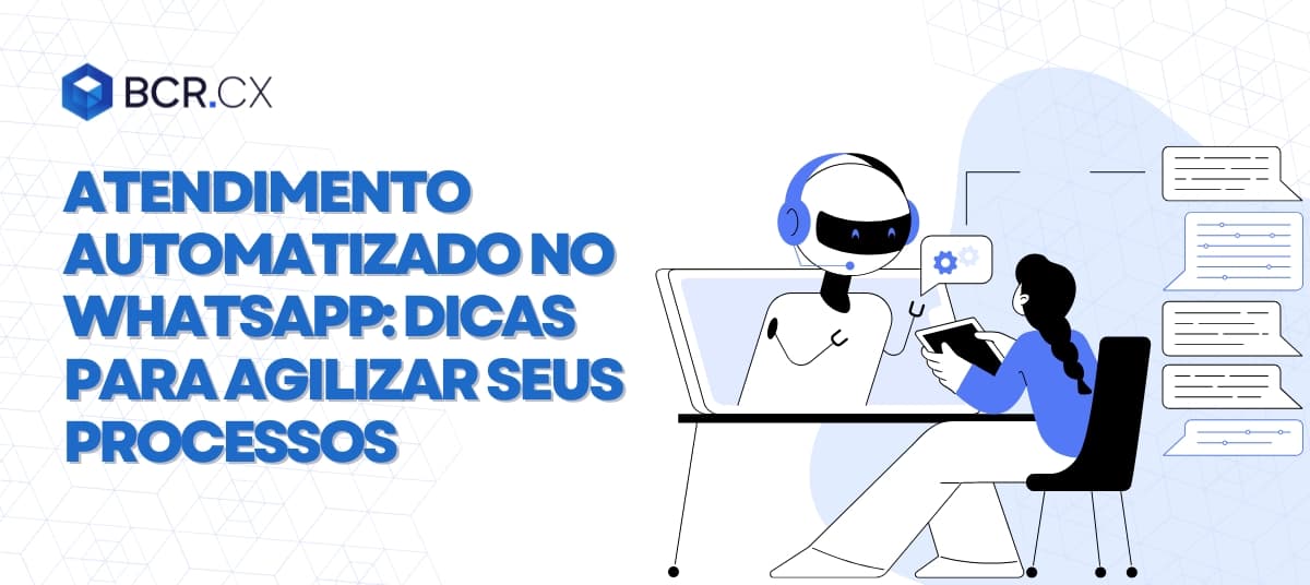 Atendimento automatizado no WhatsApp: Dicas para agilizar seus processos