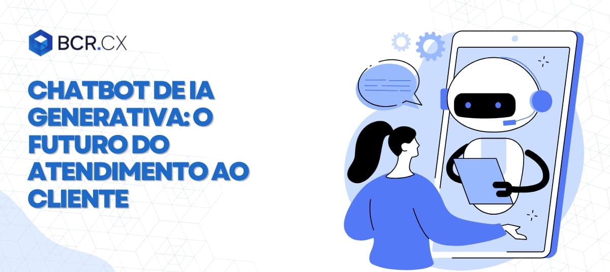 Chatbot de IA generativa: O futuro do atendimento ao cliente