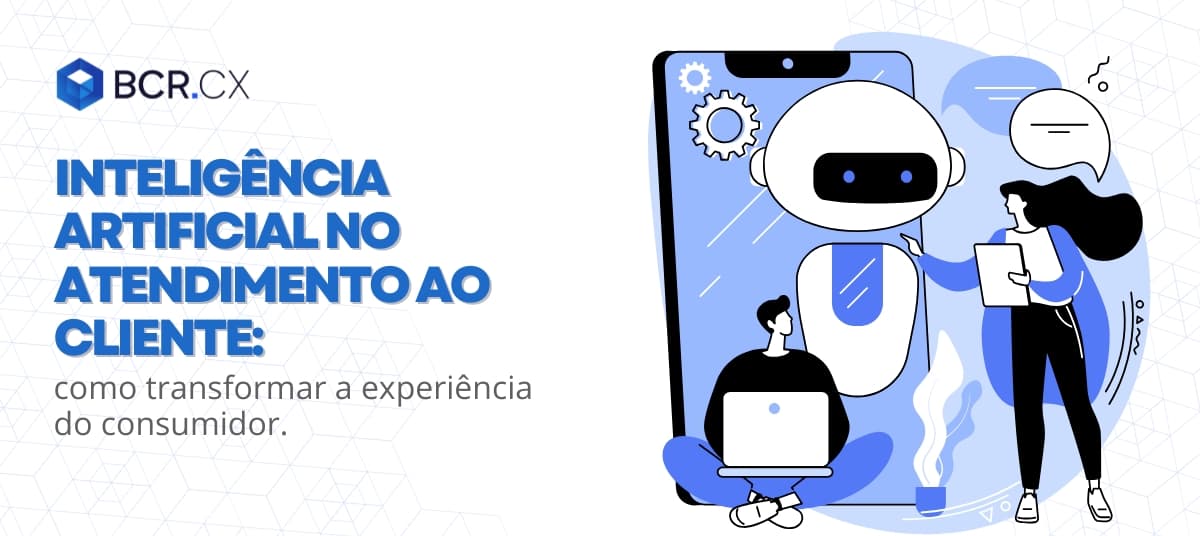 Inteligência Artificial no atendimento ao cliente