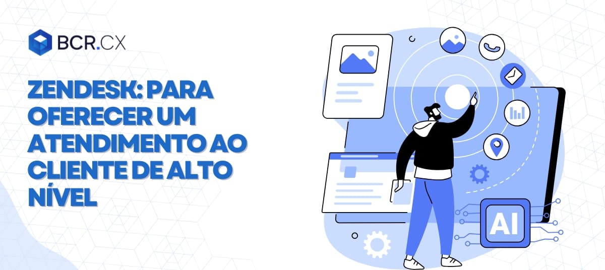 Zendesk: para oferecer um Atendimento ao Cliente de alto nível