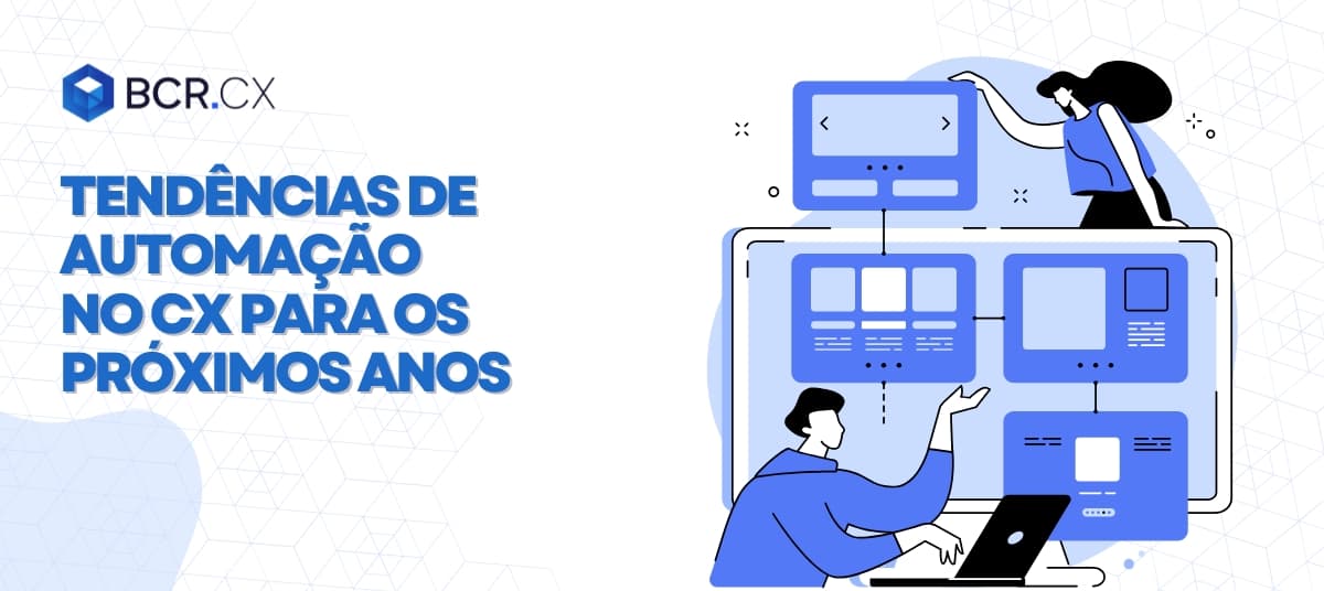 Tendências de Automação no CX para os próximos anos