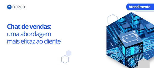 Chat de vendas: uma abordagem mais eficaz ao cliente