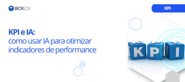 KPI e IA: como usar IA para otimizar indicadores de performance