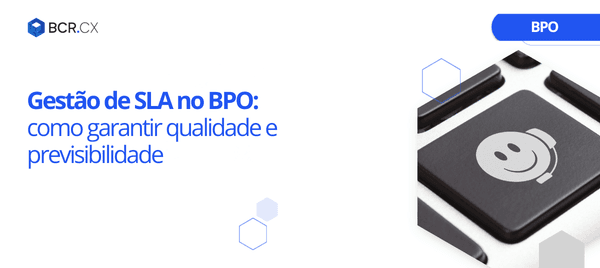 Gestão de SLA no BPO: como garantir qualidade e previsibilidade
