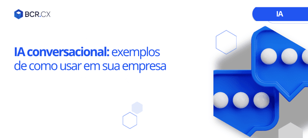 IA conversacional: exemplos de como usar em sua empresa