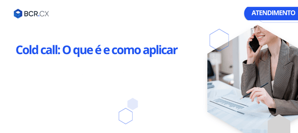 Cold call: O que é e como aplicar