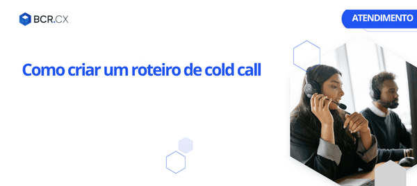 Como criar um roteiro de cold call