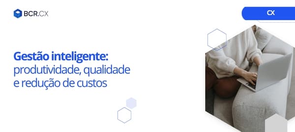 Gestão inteligente: produtividade, qualidade e redução de custos