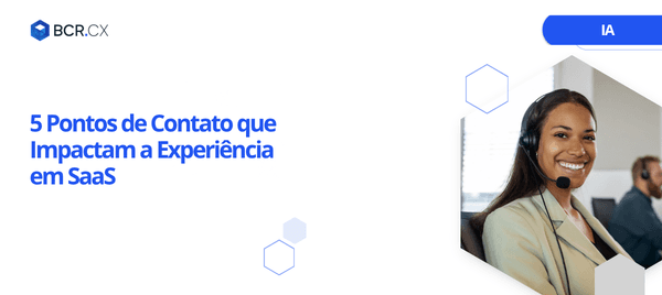 5 Pontos de Contato que Impactam a Experiência em SaaS