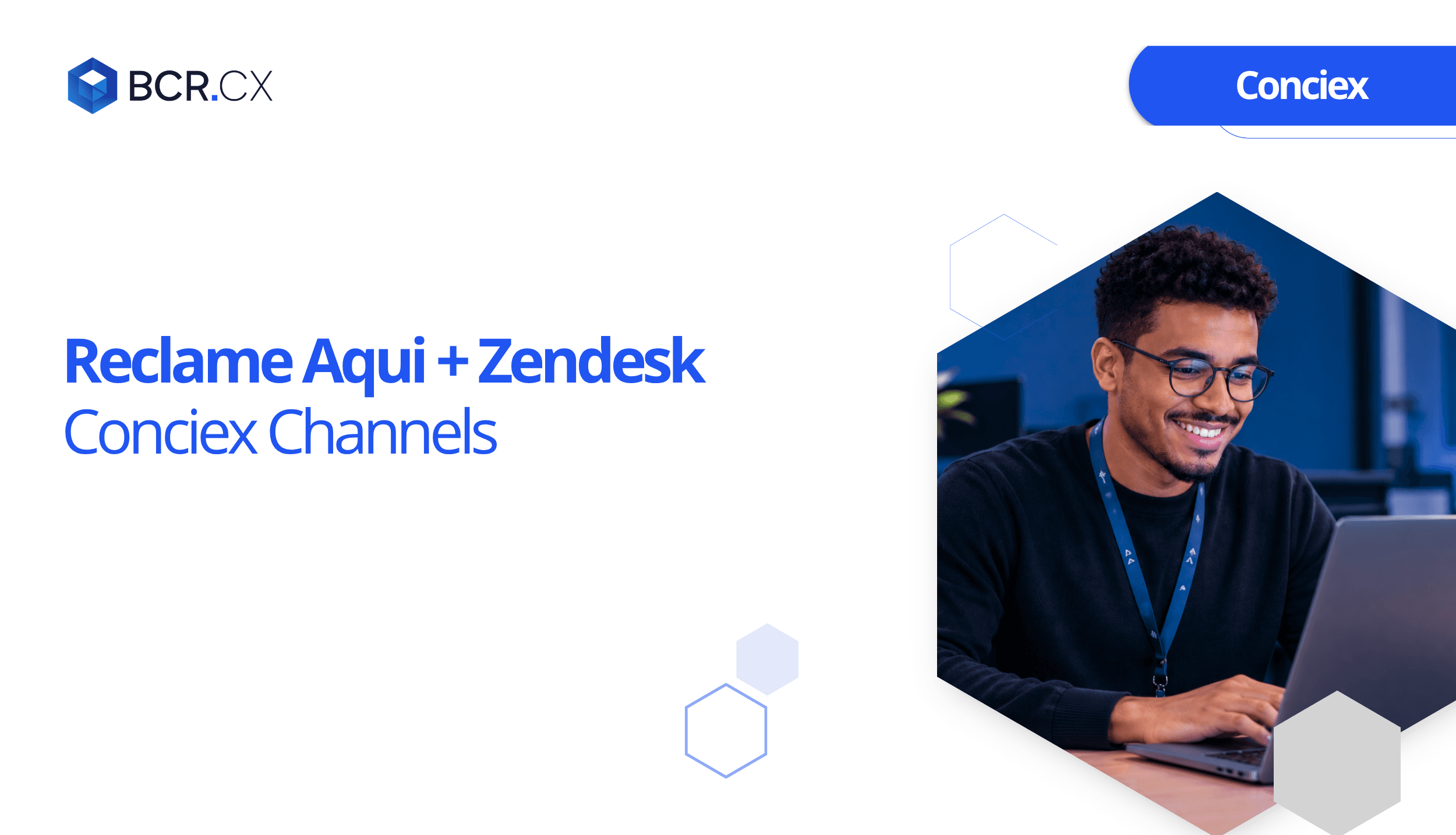 Reclame Aqui + Zendesk — Conciex Channels
