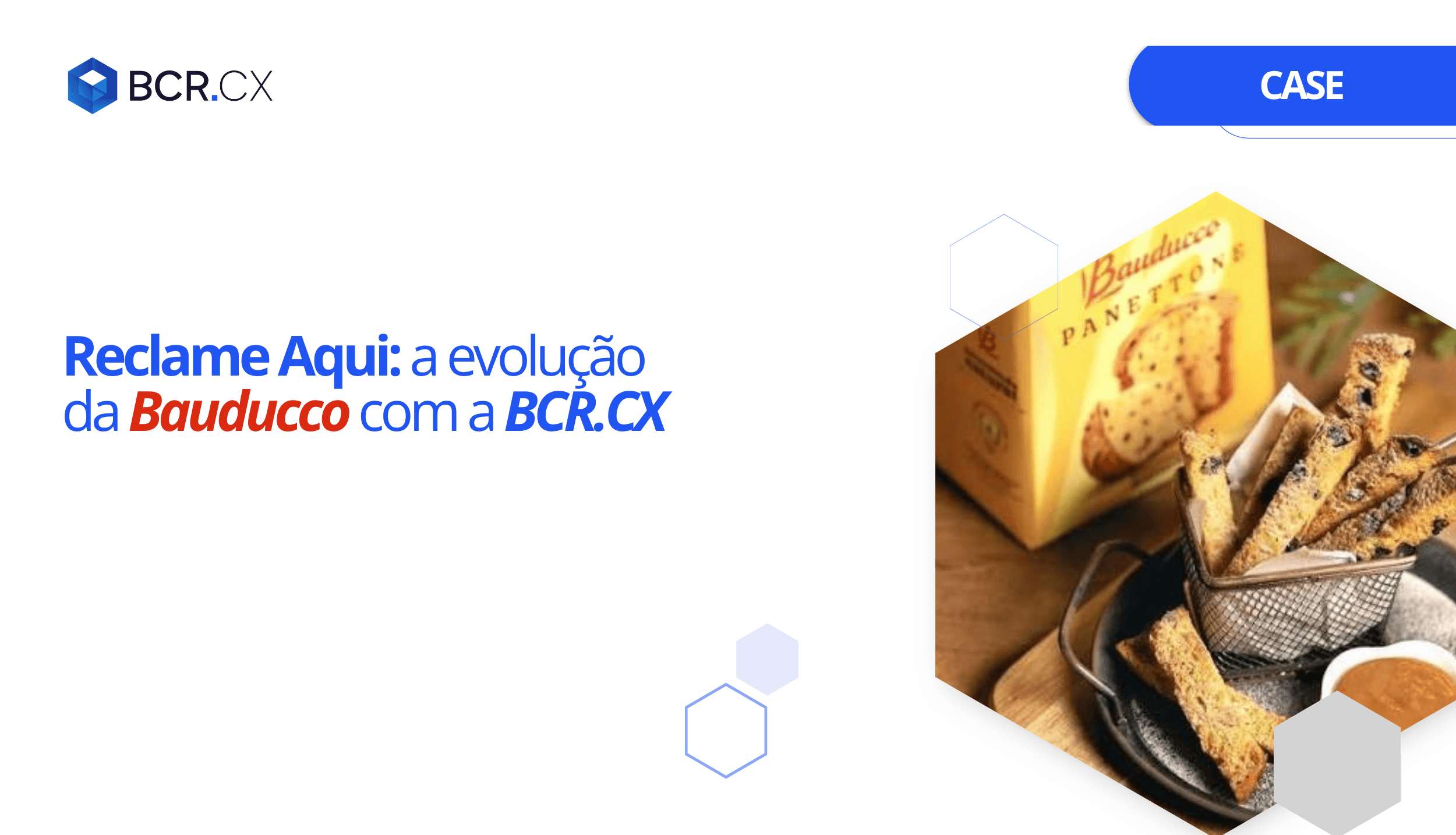 Reclame Aqui: a evolução da Bauducco com a BCR.CX