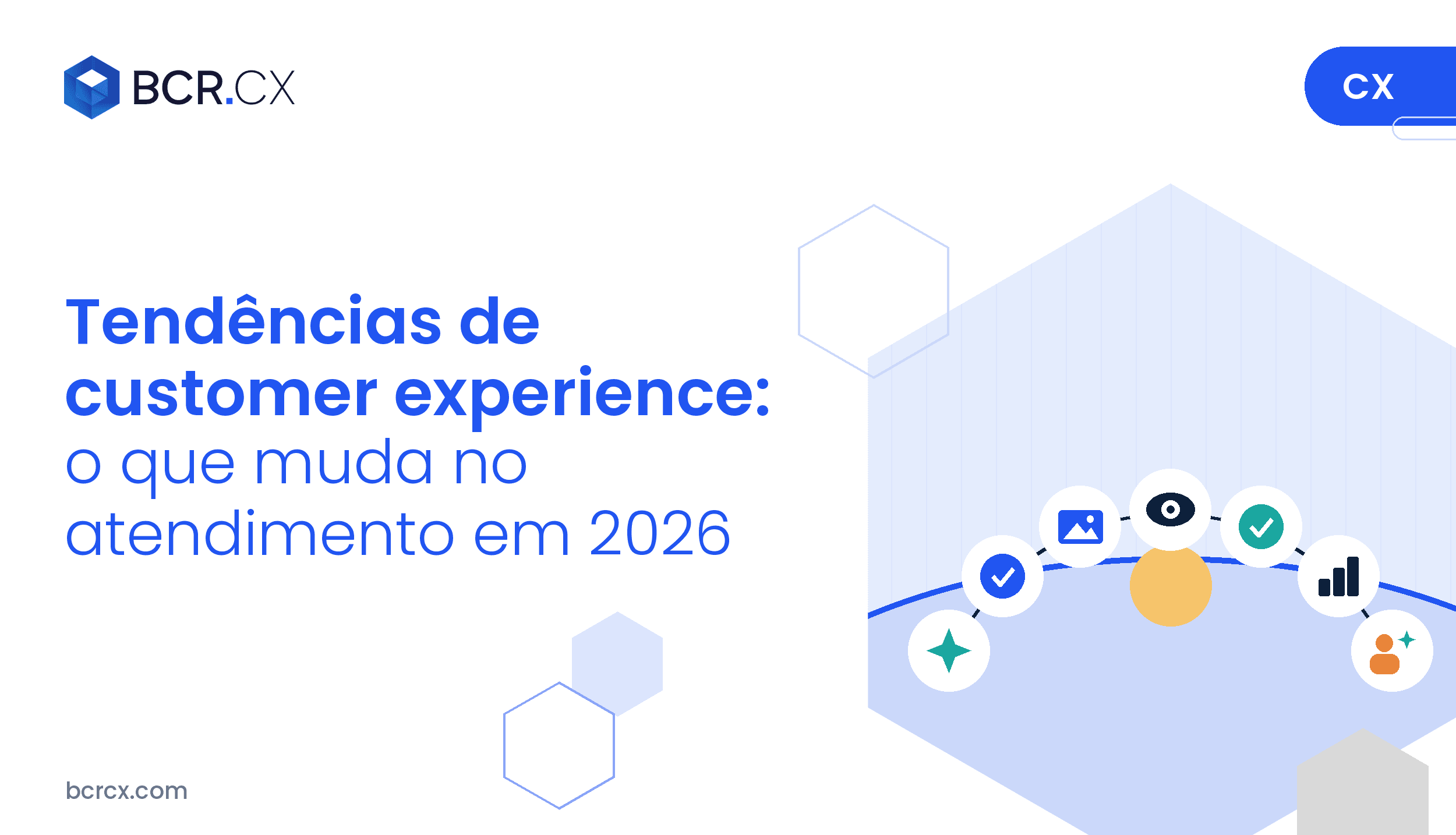 Tendências de customer experience 2026: o que muda no atendimento e o que levar para o orçamento